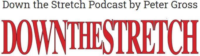 Down The Stretch Podcast Featuring Mighty Heart, Paul Macdonell, Garnet Barnsdale, Bruce Lunsford and Barb Minshall